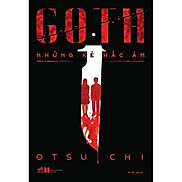 Sách - Goth - Những Kẻ Hắc Ám tặng kèm bookmark thiết kế