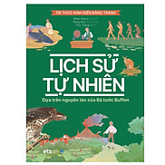 Tri Thức Kinh Điển Bằng Tranh - Lịch Sử Tự Nhiên