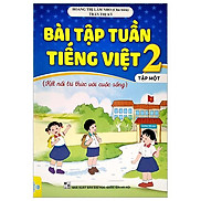 Bài Tập Tuần Tiếng Việt 2 - Tập 1 Kết Nối Tri Thức Với Cuộc Sống