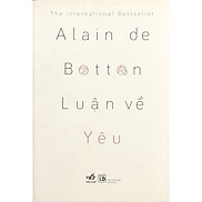 Sách - Alain De Botton - Luận Về Yêu - Nhã Nam