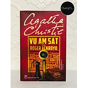 Vụ Ám Sát Ông Roger Ackroyd - Agatha Christie