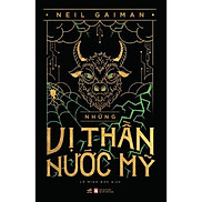 Sách - Những vị thần nước Mỹ American Gods - Neil Gaiman