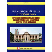 Luật Ngân Hàng Nhà Nước Việt Nam - Luật Các Tổ Chức Tín Dụng Tái Bản 2020