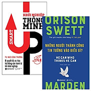 Combo Khởi Nghiệp Thông Minh + Những Người Thành Công Tin Tưởng Vào Điều