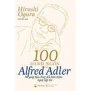 100 danh ngôn của Alfred Adler giúp bạn thay đổi bản thân ngay lập tức