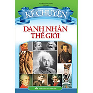 Sách Kể Chuyện Danh Nhân Thế Giới