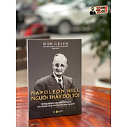 NAPOLEON HILL - NGƯỜI THẦY ĐỜI TÔI