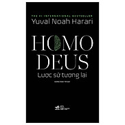 Homo Deus - Lược Sử Tương Lai Tái Bản 2023