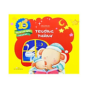 Trưởng Thành - 10 Phút Mẹ Kể Con Nghe Trước Giờ Ngủ