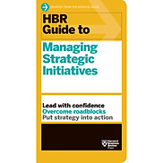 HBR Guide to Managing Strategic Initiatives