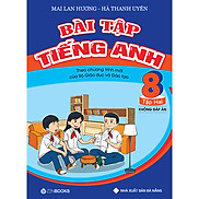 Bài Tập Tiếng Anh Lớp 8 - Tập 2 Có Đáp Án