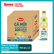 Thùng dầu ăn dinh dưỡng Ranee Cá Hồi 950ml 950ml chai x 12 chai