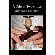 A Tale of Two Cities Wordsworth Classics