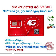 Sim dùng mãi 4G Viettel dùng mãi gói V160B ưu đãi 4GB Ngày + gọi nội mạng