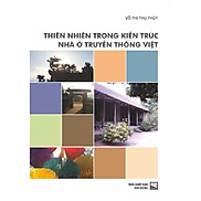 Thiên Nhiên Trong Kiến Trúc Nhà Ở Truyền Thống Việt