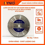 LƯỠI CƯA GỖ TCT CẮT ĐƯỢC ĐINH 52 RĂNG đường kính phi 180mm KYNKO WYZ180052P