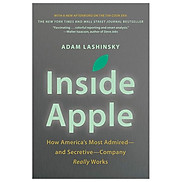 Inside Apple How America s Most Admired - And Secretive