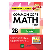 Chinh Phục Toán Mỹ - Common Core Math Tập 2B