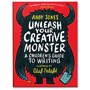 Unleash Your Creative Monster A Children s Guide to Writing