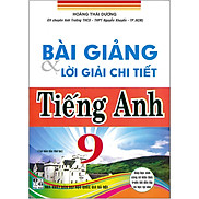 Bài Giảng & Lời Giải Chi Tiết Tiếng Anh 9