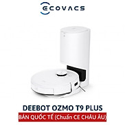 Robot hút bụi lau nhà thông minh Ecovacs Deebot OZMO T9 PLUS - Bản quốc tế