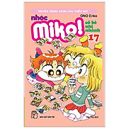 Nhóc Miko Cô Bé Nhí Nhảnh - Tập 17 Tái Bản 2020