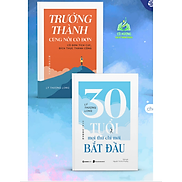 SÁCH Combo Trưởng thành cùng nỗi cô đơn, 30 tuổi - mọi thứ chỉ mới bắt đầu