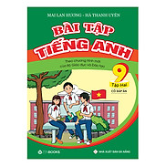 Bài Tập Tiếng Anh 9 Tập 2 - Có Đáp Án Theo Chương Trình Mới Của Bộ GD&ĐT