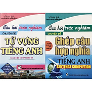 Sách - Combo 2 cuốn Câu Hỏi Trắc Nghiệm Chuyên Đề Ghép Câu Hợp Nghĩa + Từ