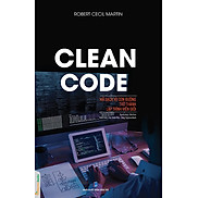 CLEAN CODE - MÃ SẠCH VÀ CON ĐƯỜNG TRỞ THÀNH LẬP TRÌNH VIÊN GIỎI - TTT