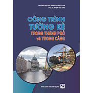 Công Trình Tường Kè Trong Thành Phố Và Trong Cảng