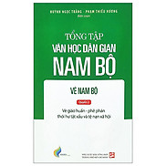 Tổng Tập Văn Học Dân Gian Nam Bộ - Vè Nam Bộ - Quyển 2 Vè Giáo Huấn