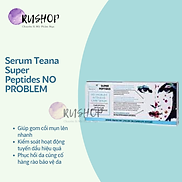 Serum Teana Super Peptides NO PROBLEM INTENSIVE CARE SERUM loại bỏ m.ụn