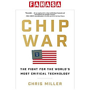 Chip War The Fight For the World s Most Critical Technology