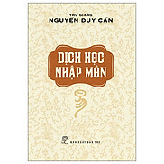 Sách Dịch Học Nhập Môn - Thu Giang Nguyễn Duy Cần