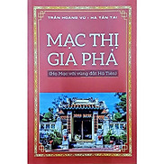 Mạc Thị Gia Phả - Họ Mạc Với Vùng Đất Hà Tiên