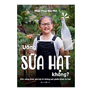 Uống sữa hạt không