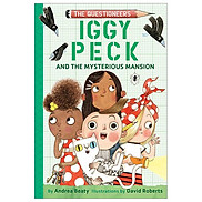 Iggy Peck And The Mysterious Mansion The Questioneers Book 3