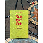 TRẦN QUỐC TUẤN Tiểu thuyết lịch sử Ấn bản 2023 Trần Thanh Cảnh Bestbooks