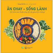 Sách AZ - Ăn Chay - Sống Lành