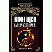 Sách Kinh Dịch Đạo Của Người Quân Tử Nguyễn Hiến Lê dịch - BẢN QUYỀN