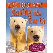 Pocket Edition 100 Facts Saving the Earth