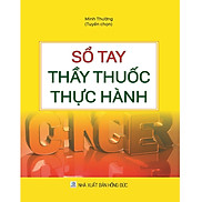 Sổ Tay Thầy Thuốc Thực Hành