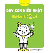 Sách - Dạy Con Kiểu Nhật - Giai Đoạn Trẻ 2 Tuổi