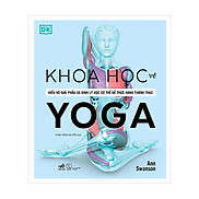 Bìa Cứng Khoa Học Về Yoga - Ann Swanson - Phạm Hằng Nguyên dịch