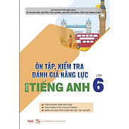 Ôn Tập, Kiểm Tra Đánh Giá Năng Lực Môn Tiếng Anh Lớp 6