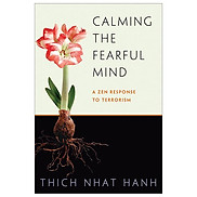 Calming The Fearful Mind A Zen Response To Terrorism