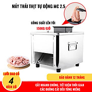 Máy Thái Thịt Tự Động MC2.5. Máy Thái Thịt Chất Lượng Cao