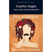 Twelfth Night Wordsworth Classics by William Shakespeare