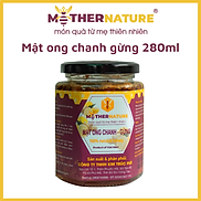 Mật ong chanh gừng cao cấp Mother Nature 280ml - Tăng cường hệ miễn dịch